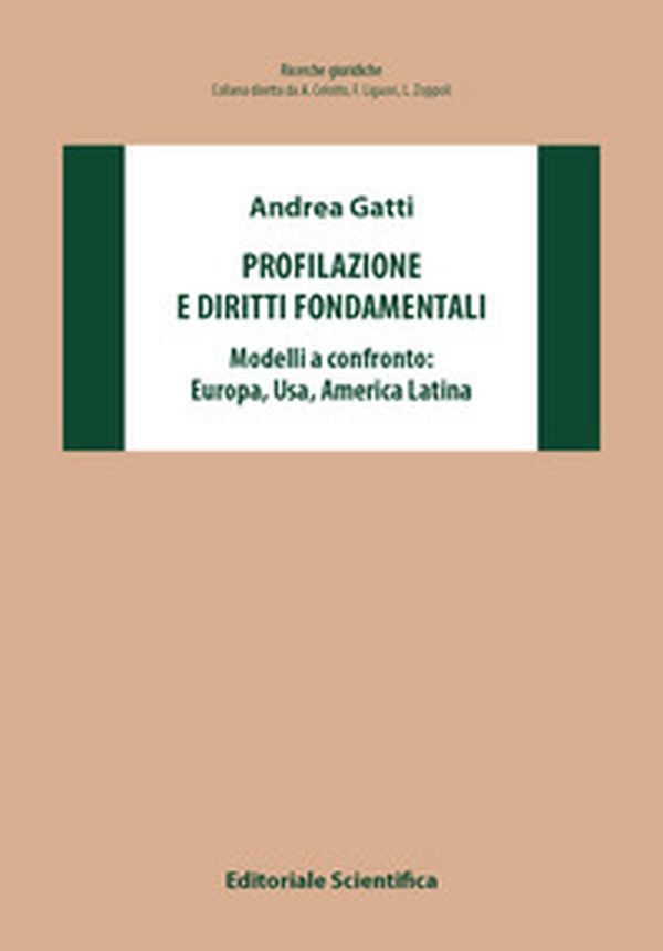 Profilazione e diritti fondamentali. Modelli a confronto: Europa, Usa, America Latina - Librerie.coop Profilazione e diritti fondamentali. Modelli a confronto: Europa, Usa, America Latina - Librerie.coop
