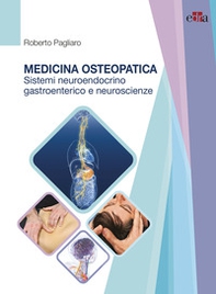 Medicina osteopatica, sistema neuroendocrino, gastroenterico e neuroscienze - Librerie.coop