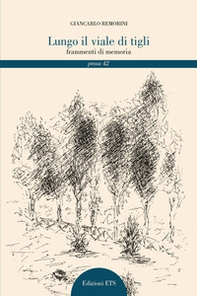 Lungo il viale di tigli. Frammenti di memoria - Librerie.coop