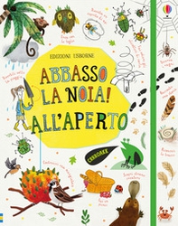 All'aperto. Abbasso la noia! - Librerie.coop All'aperto. Abbasso la noia! - Librerie.coop