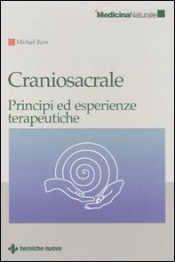 Craniosacrale. Principi ed esperienze terapeutiche - Librerie.coop