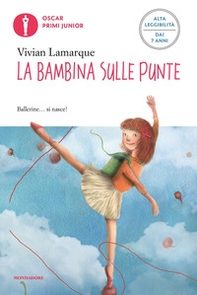 La bambina sulle punte. Ediz. ad alta leggibilità - Librerie.coop La bambina sulle punte. Ediz. ad alta leggibilità - Librerie.coop