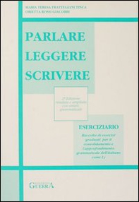 Parlare leggere scrivere. Eserciziario - Librerie.coop