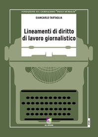 Lineamenti di diritto di lavoro giornalistico - Librerie.coop