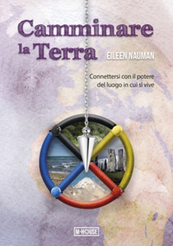 Camminare la Terra. Connettersi con il potere del luogo in cui si vive - Librerie.coop Camminare la Terra. Connettersi con il potere del luogo in cui si vive - Librerie.coop