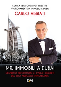 Mr. immobili a Dubai. L'esperto investitore ci svela i segreti del suo mercato immobiliare - Librerie.coop