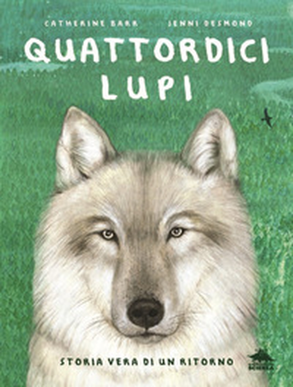 Quattordici lupi. Storia vera di un ritorno - Librerie.coop Quattordici lupi. Storia vera di un ritorno - Librerie.coop