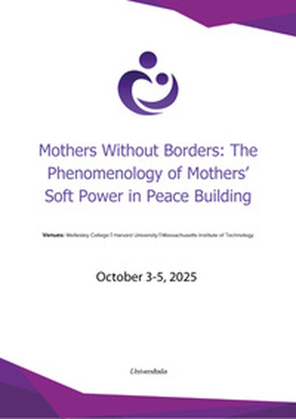 Mothers without borders: the phenomenology of mothers' soft power in peace building - Librerie.coop Mothers without borders: the phenomenology of mothers' soft power in peace building - Librerie.coop