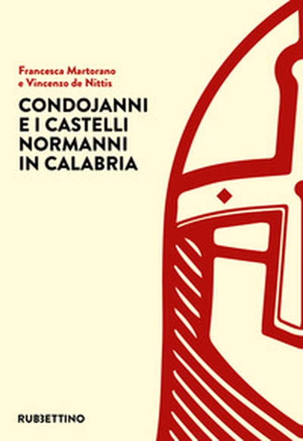Condojanni e i castelli normanni in Calabria - Librerie.coop Condojanni e i castelli normanni in Calabria - Librerie.coop