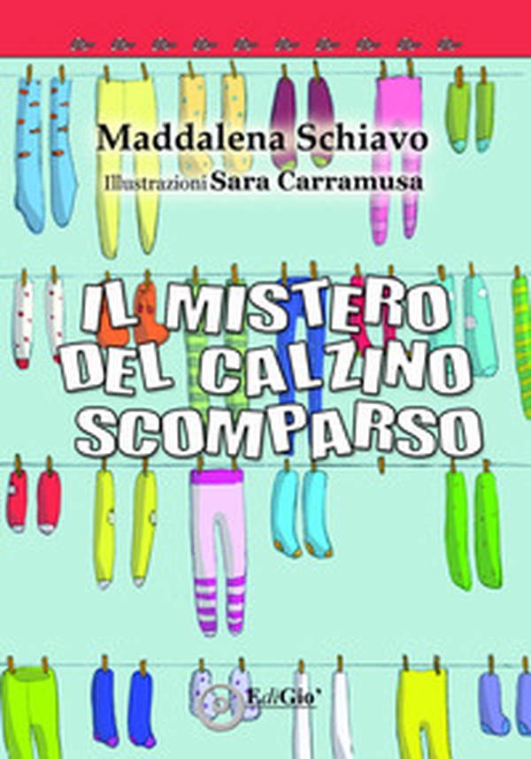 Il mistero del calzino scomparso - Librerie.coop Il mistero del calzino scomparso - Librerie.coop