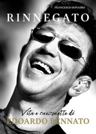 Rinnegato. Vita e canzonette di Edoardo Bennato - Librerie.coop