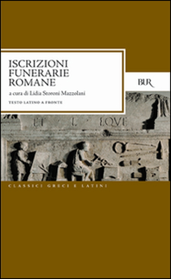 Iscrizioni funerarie romane - Librerie.coop Iscrizioni funerarie romane - Librerie.coop