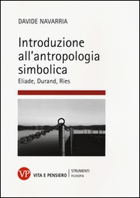 Introduzione all'antropologia simbolica. Eliade, Durand, Ries - Librerie.coop
