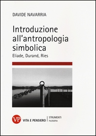 Introduzione all'antropologia simbolica. Eliade, Durand, Ries - Librerie.coop Introduzione all'antropologia simbolica. Eliade, Durand, Ries - Librerie.coop