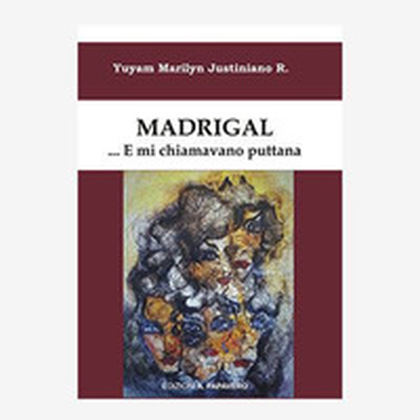 Madrigal... e mi chiamavano puttana - Librerie.coop Madrigal... e mi chiamavano puttana - Librerie.coop