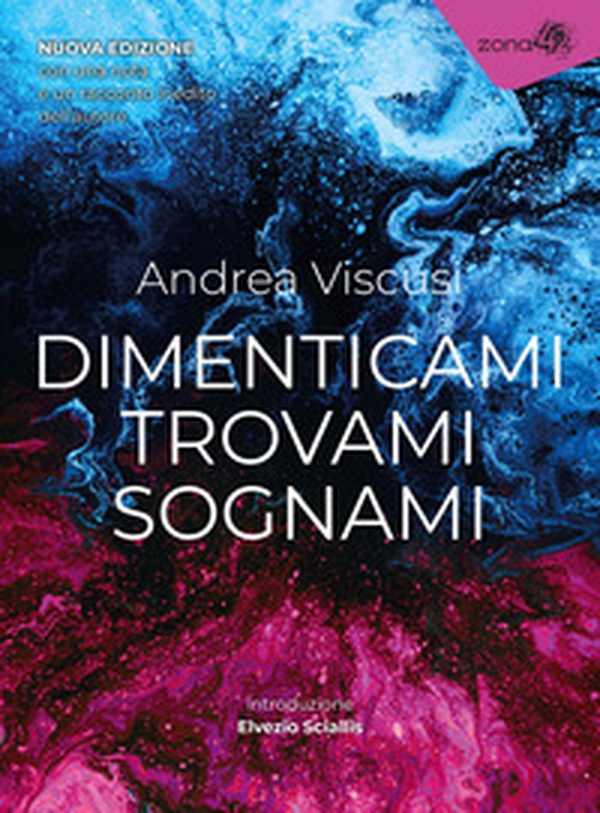 Dimenticami trovami sognami - Librerie.coop Dimenticami trovami sognami - Librerie.coop