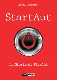 StartAut. La storia di PizzAut - Librerie.coop StartAut. La storia di PizzAut - Librerie.coop