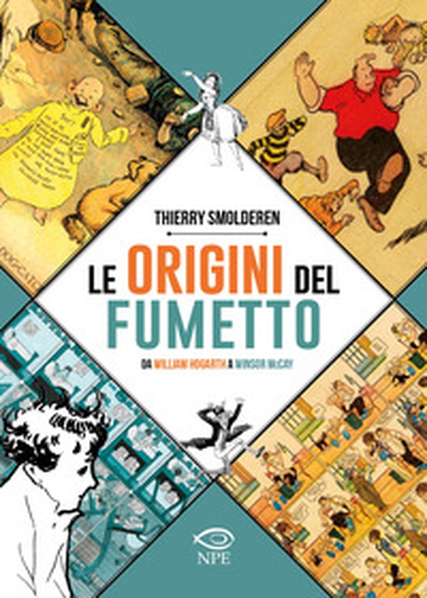 Le origini del fumetto. Da William Hogarth a Winsor McCay - Librerie.coop Le origini del fumetto. Da William Hogarth a Winsor McCay - Librerie.coop