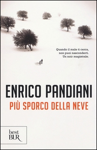 Più sporco della neve - Librerie.coop