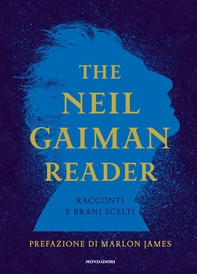 The Neil Gaiman Reader - Racconti e brani scelti - Librerie.coop