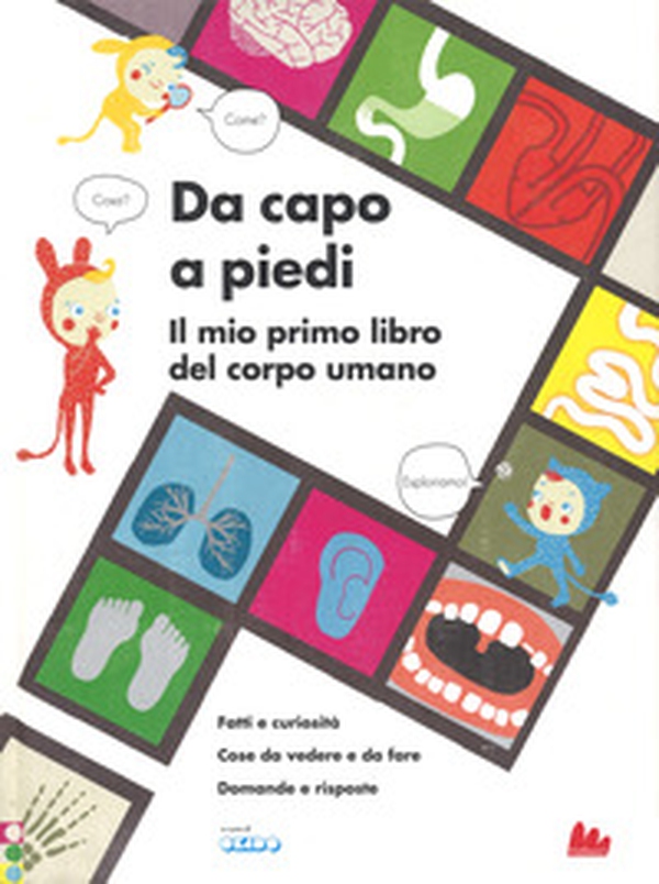 Da capo a piedi. Il mio primo libro del corpo umano. Fatti e curiosità. Cose da vedere e da fare. Domande e risposte - Librerie.coop Da capo a piedi. Il mio primo libro del corpo umano. Fatti e curiosità. Cose da vedere e da fare. Domande e risposte - Librerie.coop