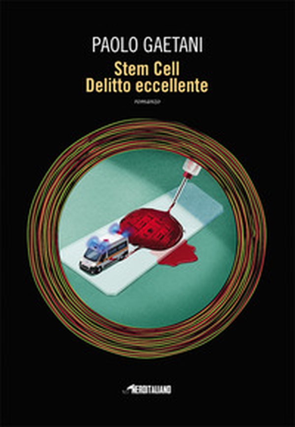 Stem Cell. Delitto eccellente - Librerie.coop Stem Cell. Delitto eccellente - Librerie.coop