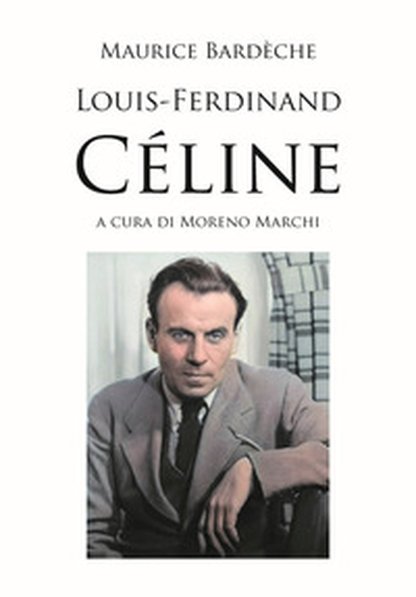 Louis-Ferdinand Céline - Librerie.coop Louis-Ferdinand Céline - Librerie.coop
