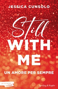 Still with me. Un amore per sempre - Librerie.coop