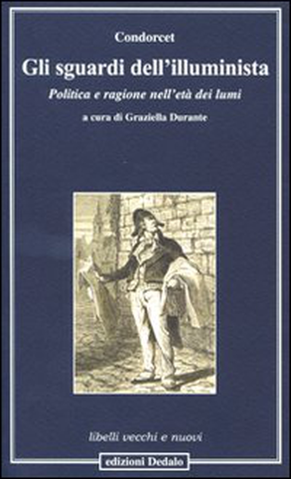 Gli sguardi dell'illuminista. Politica e ragione nell'età dei lumi - Librerie.coop Gli sguardi dell'illuminista. Politica e ragione nell'età dei lumi - Librerie.coop