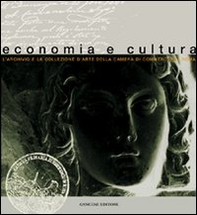 Economia e cultura. L'archivio e la collezione d'arte della Camera di commercio di Roma - Librerie.coop Economia e cultura. L'archivio e la collezione d'arte della Camera di commercio di Roma - Librerie.coop