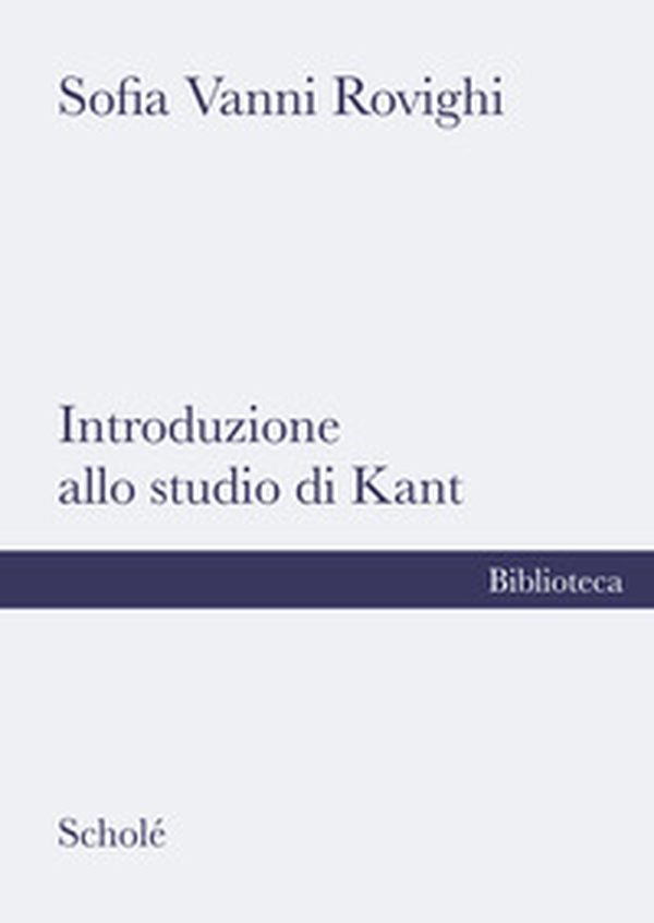 Introduzione allo studio di Kant - Librerie.coop Introduzione allo studio di Kant - Librerie.coop