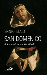 San Domenico. Il fascino di un profeta attuale - Librerie.coop San Domenico. Il fascino di un profeta attuale - Librerie.coop
