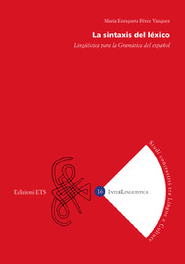 La sintaxis del léxico. Lingüística para la Gramática del español - Librerie.coop