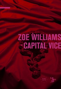 Zoe Williams. Capital vice - Librerie.coop Zoe Williams. Capital vice - Librerie.coop