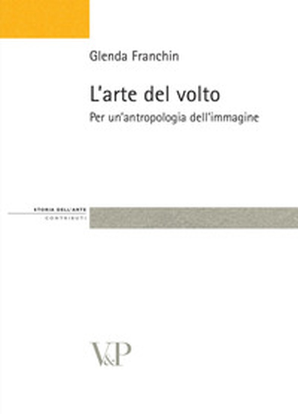 L'arte del volto. Per un'antropologia dell'immagine - Librerie.coop L'arte del volto. Per un'antropologia dell'immagine - Librerie.coop