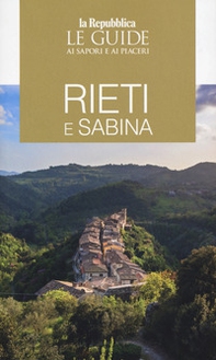 Rieti e Sabina. Le guide ai sapori e ai piaceri - Librerie.coop