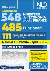 Concorso 548 Ministero dell'Economia e delle Finanze di cui 485 funzionari. Manuale per il profilo da 111 funzionari economico finanziari (cod. Econ) completo di teoria e quiz - Librerie.coop