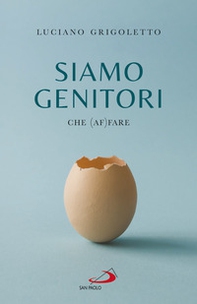 Siamo genitori. Che (af)fare - Librerie.coop