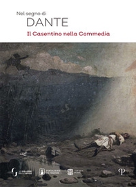 Nel segno di Dante. Il casentino nella Commedia - Librerie.coop