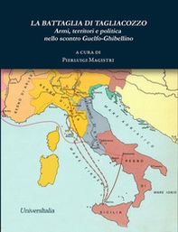 La battaglia di Tagliacozzo. Armi, territori e politica nello scontro guelfo-ghibellino - Librerie.coop