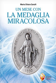 Un mese con la medaglia miracolosa - Librerie.coop