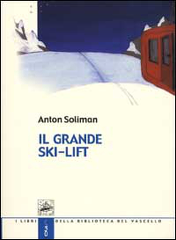 Il grande ski-lift - Librerie.coop Il grande ski-lift - Librerie.coop