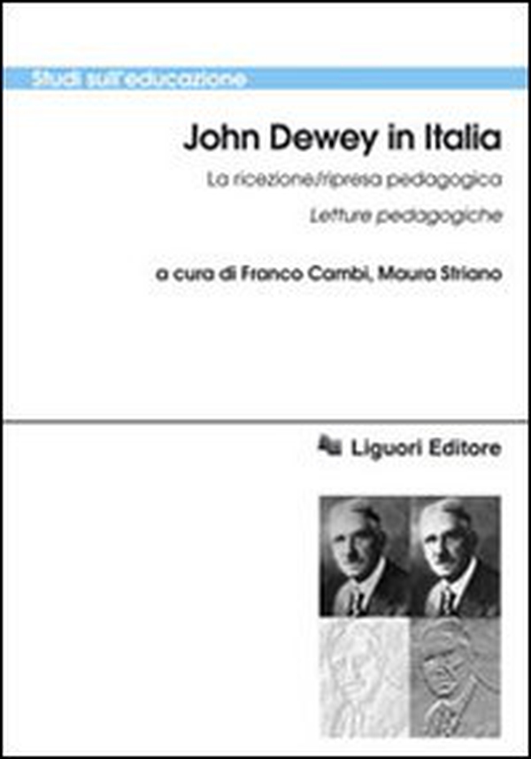 John Dewey in italia. La ricezione/ripresa pedagogica. Letture pedagogiche - Librerie.coop John Dewey in italia. La ricezione/ripresa pedagogica. Letture pedagogiche - Librerie.coop