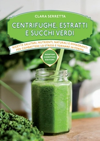 Centrifughe, estratti e succhi verdi - Librerie.coop Centrifughe, estratti e succhi verdi - Librerie.coop