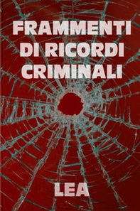 Frammenti di ricordi criminali - Librerie.coop