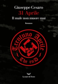 31 Aprile. Il male non muore mai - Librerie.coop