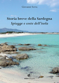 Storia breve della Sardegna. Spiagge e coste dell'isola - Librerie.coop