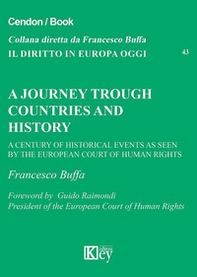 A journey trough countries and history. A century of historical events as seen by the European Court of Human Rights - Librerie.coop