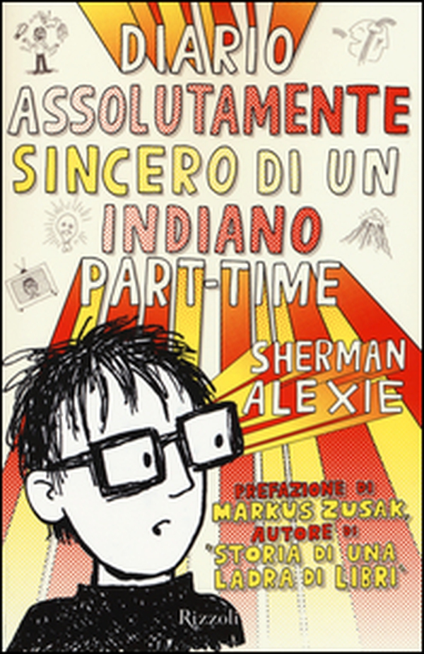 Diario assolutamente sincero di un indiano part-time - Librerie.coop Diario assolutamente sincero di un indiano part-time - Librerie.coop