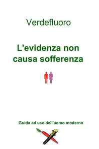 L'evidenza non causa sofferenza - Librerie.coop